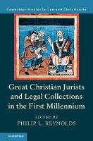 Great Christian Jurists and Legal Collections in the First Millennium
