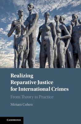 Realizing Reparative Justice for International Crimes