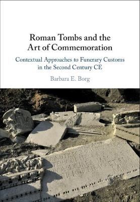 Roman Tombs and the Art of Commemoration