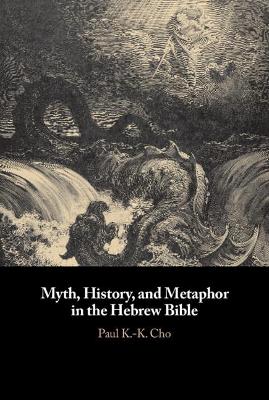Myth, History, and Metaphor in the Hebrew Bible