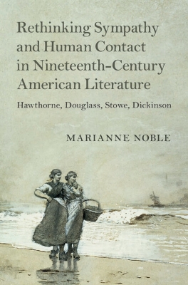 Rethinking Sympathy and Human Contact in Nineteenth-Century American Literature