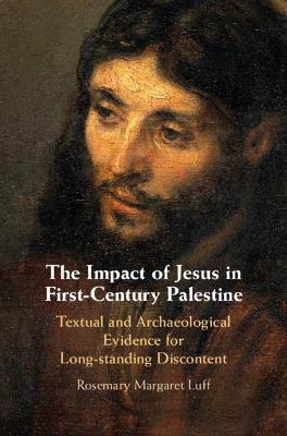 The Impact of Jesus in First-Century Palestine
