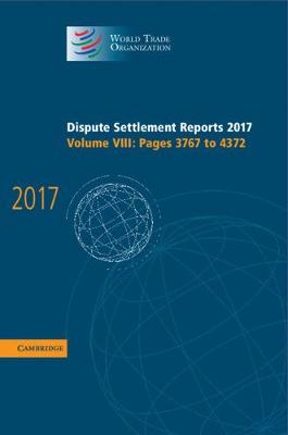 Dispute Settlement Reports 2017: Volume 8, Pages 3767 to 4372