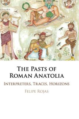 The Pasts of Roman Anatolia