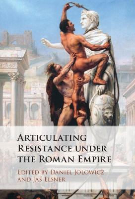 Articulating Resistance under the Roman Empire