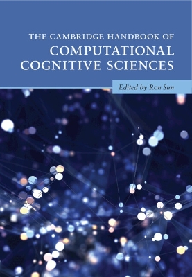 The Cambridge Handbook of Computational Cognitive Sciences