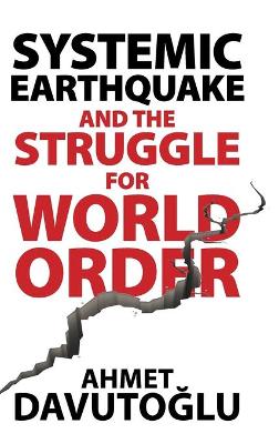 Systemic Earthquake and the Struggle for World Order