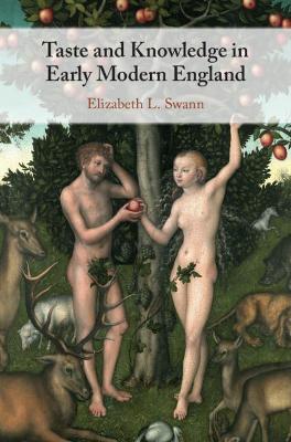 Taste and Knowledge in Early Modern England