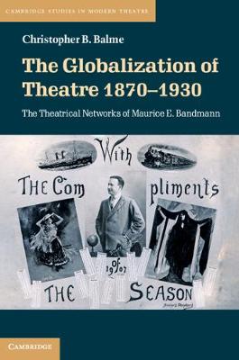 Globalization of Theatre 1870-1930
