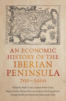 Economic History of the Iberian Peninsula, 700-2000