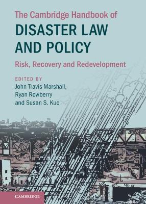 The Cambridge Handbook of Disaster Law and Policy