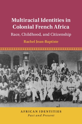 Multiracial Identities in Colonial French Africa