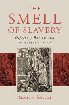 The Smell of Slavery