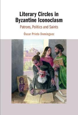 Literary Circles in Byzantine Iconoclasm