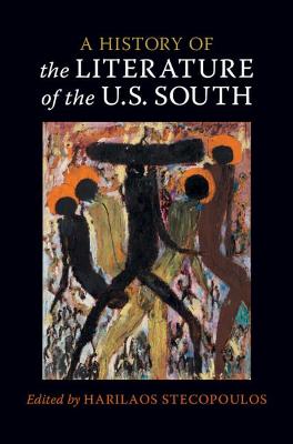 History of the Literature of the U.S. South: Volume 1