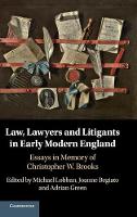 Law, Lawyers and Litigants in Early Modern England