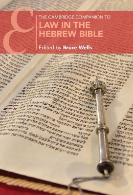 Cambridge Companion to Law in the Hebrew Bible