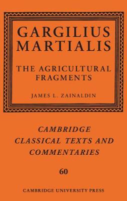 Gargilius Martialis: The Agricultural Fragments