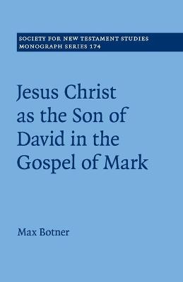 Jesus Christ as the Son of David in the Gospel of Mark