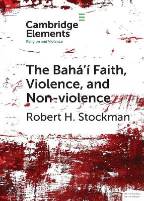 The Baha'i Faith, Violence, and Non-Violence
