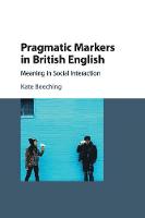 Pragmatic Markers in British English