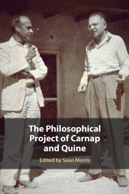 The Philosophical Project of Carnap and Quine