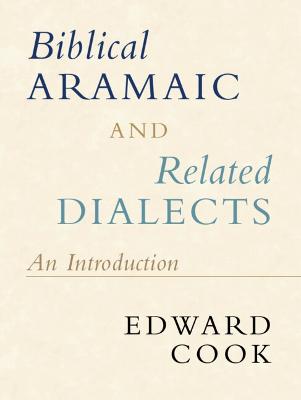 Biblical Aramaic and Related Dialects