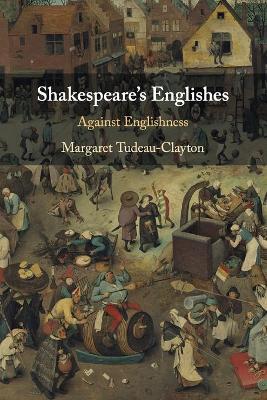 Shakespeare's Englishes