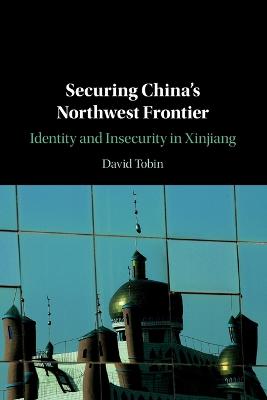 Securing China's Northwest Frontier