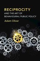 Reciprocity and the Art of Behavioural Public Policy