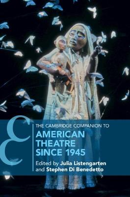 Cambridge Companion to American Theatre since 1945