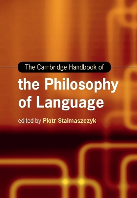Cambridge Handbook of the Philosophy of Language