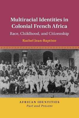 Multiracial Identities in Colonial French Africa