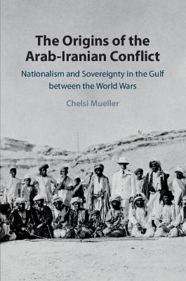 Origins of the Arab-Iranian Conflict
