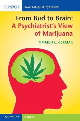 From Bud to Brain: A Psychiatrist's View of Marijuana