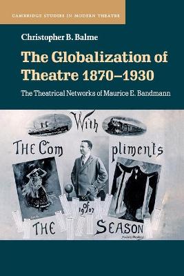 The Globalization of Theatre 1870-1930