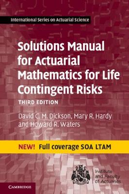 Solutions Manual for Actuarial Mathematics for Life Contingent Risks