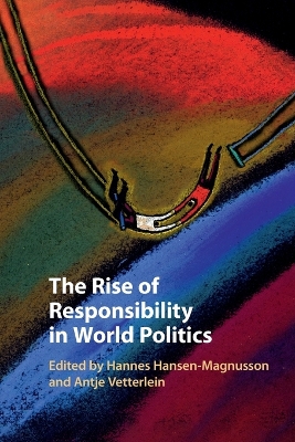 The Rise of Responsibility in World Politics