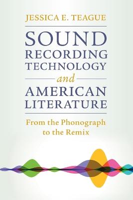 Sound Recording Technology and American Literature