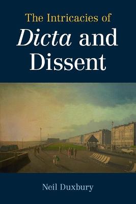 Intricacies of Dicta and Dissent