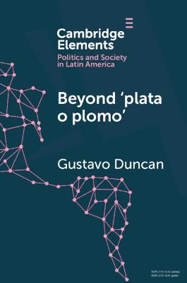 Beyond 'plata o plomo'