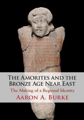 The Amorites and the Bronze Age Near East