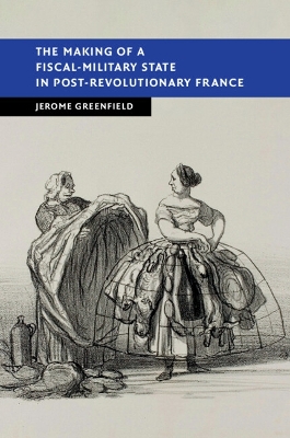 Making of a Fiscal-Military State in Post-Revolutionary France