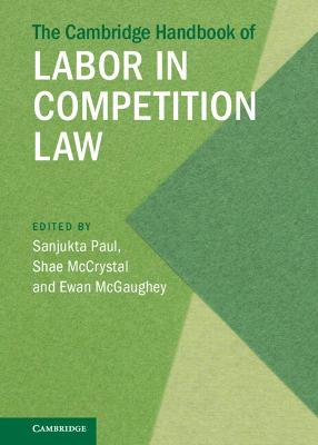 The Cambridge Handbook of Labor in Competition Law