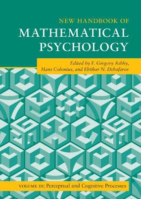 New Handbook of Mathematical Psychology: Volume 3, Perceptual and Cognitive Processes