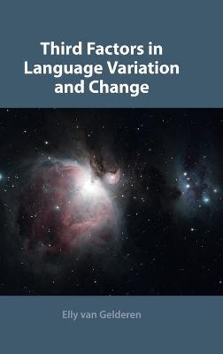 Third Factors in Language Variation and Change