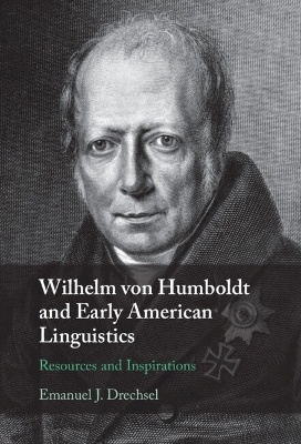 Wilhelm von Humboldt and Early American Linguistics