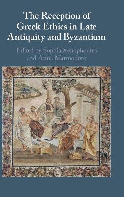 Reception of Greek Ethics in Late Antiquity and Byzantium