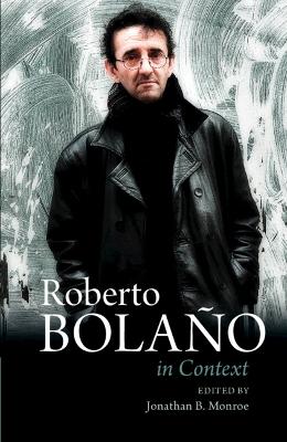 Roberto Bolano In Context