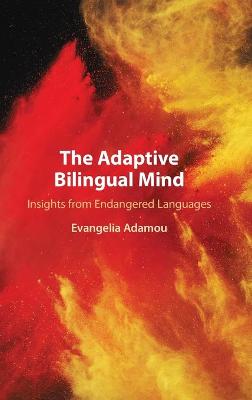 The Adaptive Bilingual Mind